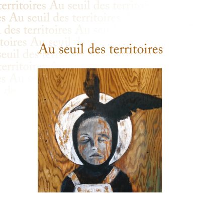 Oeuvre de Karine Berthiaume en couverture du recueil Au seuil des territoires