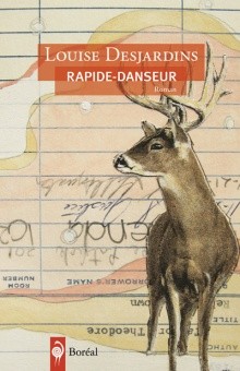 Auteur : Louise Desjardins Genre : roman Parution : octobre 2012 Format : 165 pages Éditeur : Éditions Boréal