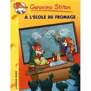 Geronimo Stilton à l’école du fromage, 2009, Albin Michel jeunesse  