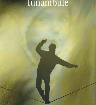 La mémoire du funambule  Bruno Crépeault  Date de parution : juin 2012 Éditeur : Les Éditions du Quartz ISBN : 9782924031025 (2924031028)